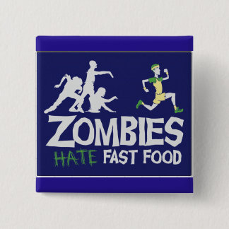 Zombies Hate Fast Food 15 Cm Square Badge