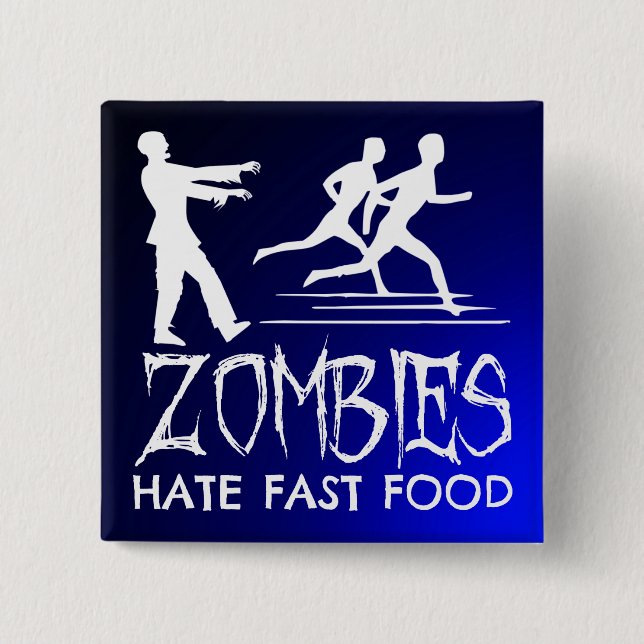 Zombies Hate Fast Food 15 Cm Square Badge (Front)