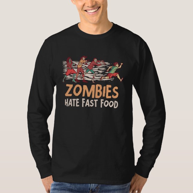 Zombies Hate Fast Food Resolution Decisions T-Shirt (Front)