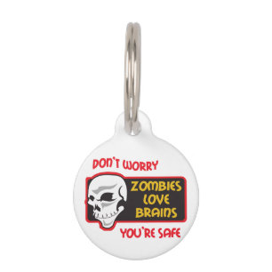Zombies Love Brains Pet Tag