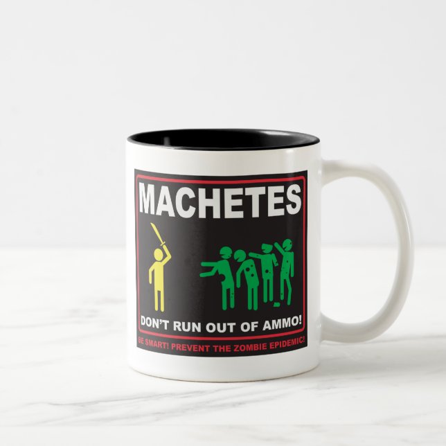 Zombies: Machetes Don't Run Out of Ammo© Mug (Right)