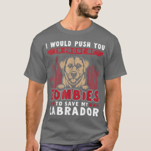 Zombies To Save My Labrador Funny Halloween Dog  T-Shirt