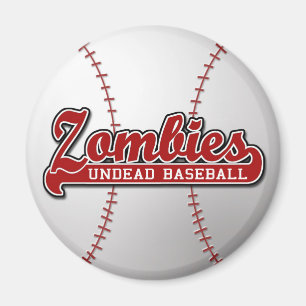 ZOMBIES Undead Baseball - magnet