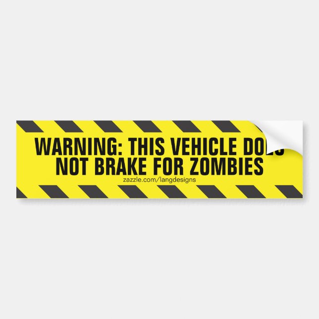 ZOMBIES "WARNING..." Bumpersticker Bumper Sticker (Front)