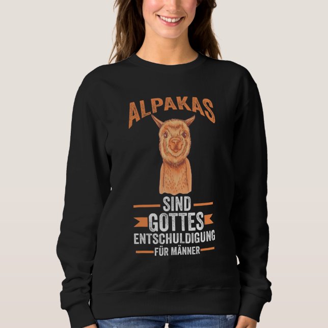 Zoo animal alpaca saying alpacas sweatshirt (Front)