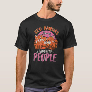 Zoo Animal Red Pandas Are My Favourite People Red T-Shirt