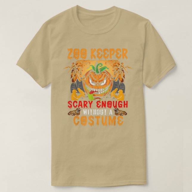 Zoo Keeper Scary Enough Without A Costume Scary Pu T-Shirt (Design Front)