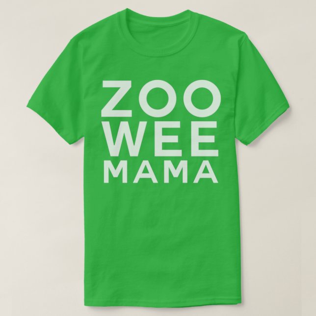 Zoo Wee Mama T-Shirt (Design Front)