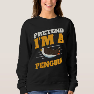 Zookeeper Antarctic Zoo Animal Pretend I'm A Pengu Sweatshirt