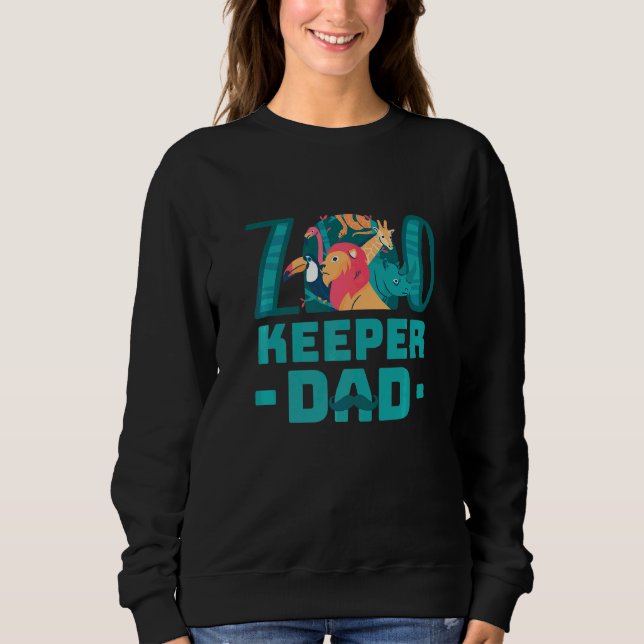 Zookeeper Dad Safari Animal Keeper Zoology Zookeep Sweatshirt (Front)