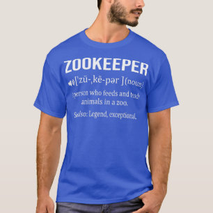 Zookeeper Definition For Zoologist Animal Keeper T-Shirt