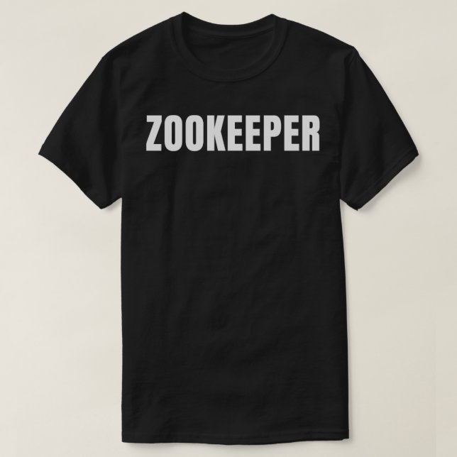 Zookeeper Funny Job Title Profession Birthday Gift T-Shirt (Design Front)
