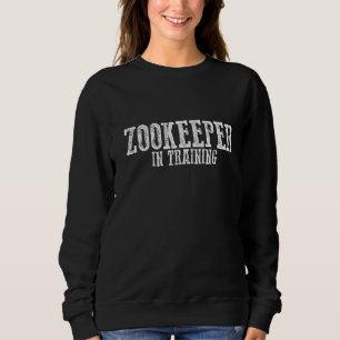Zookeeper In Training Sweatshirt