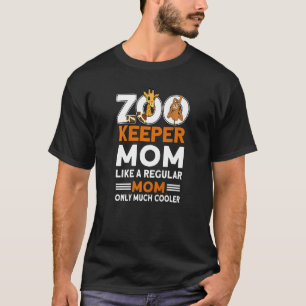 Zookeeper Mum  Zoo Animal  Zookeeper  1 T-Shirt
