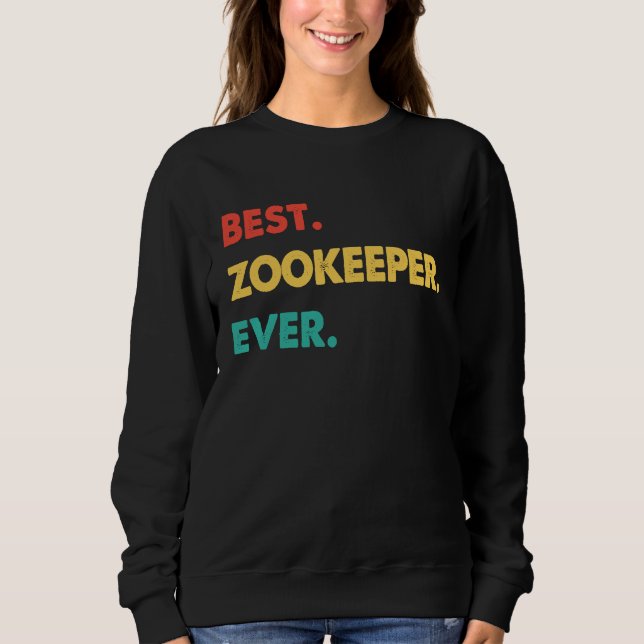 Zookeeper Retro Best Zookeeper Ever Sweatshirt (Front)
