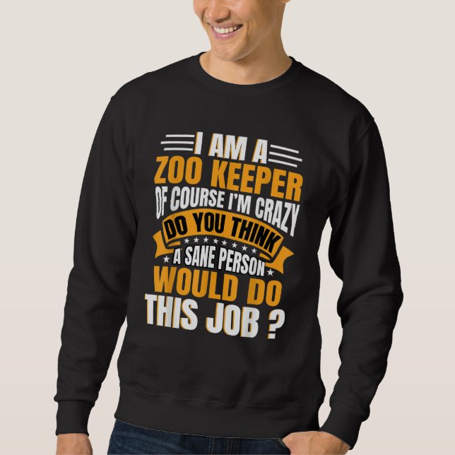 Zookeeper Safari Zookeeping Animal Park Ranging Zo Sweatshirt (Front)