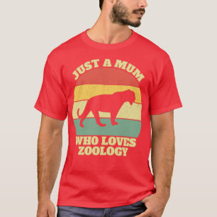 Zoologist Zoologists Mum Mother Mummy Saying Gift T-Shirt