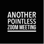 Zoom meetings inspirational funny gifts standing photo sculpture<br><div class="desc">Zoom meetings inspirational funny gifts</div>