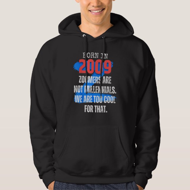 Zoomer Gen Z Born In 2009 Humor Sarcasm  Men and W Hoodie (Front)