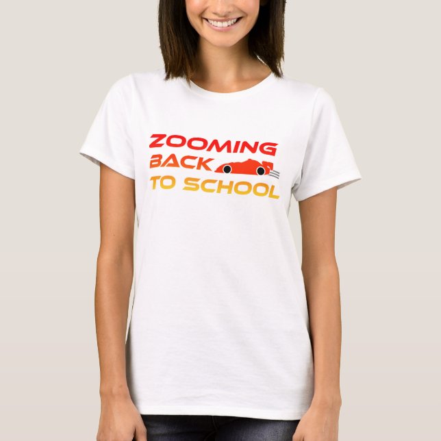 Zooming Back to School T-Shirt (Front)
