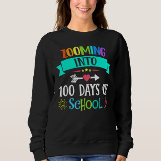 Zooming Into 100 Days Of School Teacher Kids   Sweatshirt