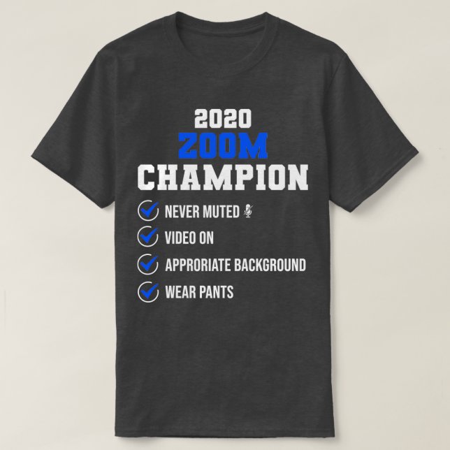Zooming into 2020 Zoom Champion T-Shirt (Design Front)