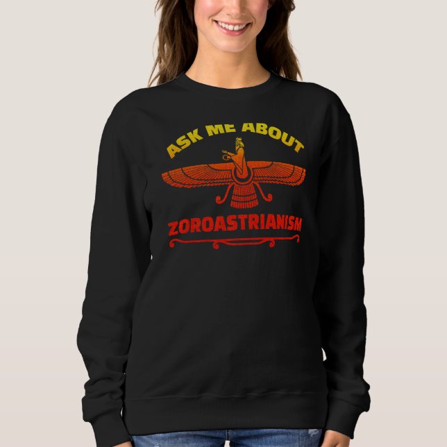 Zoroastrianism Mazdayasna Iranian Fire Religion Zo Sweatshirt (Front)