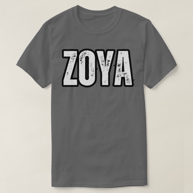 Zoya Name Gift Birthday Holiday Anniversary T-Shirt (Design Front)