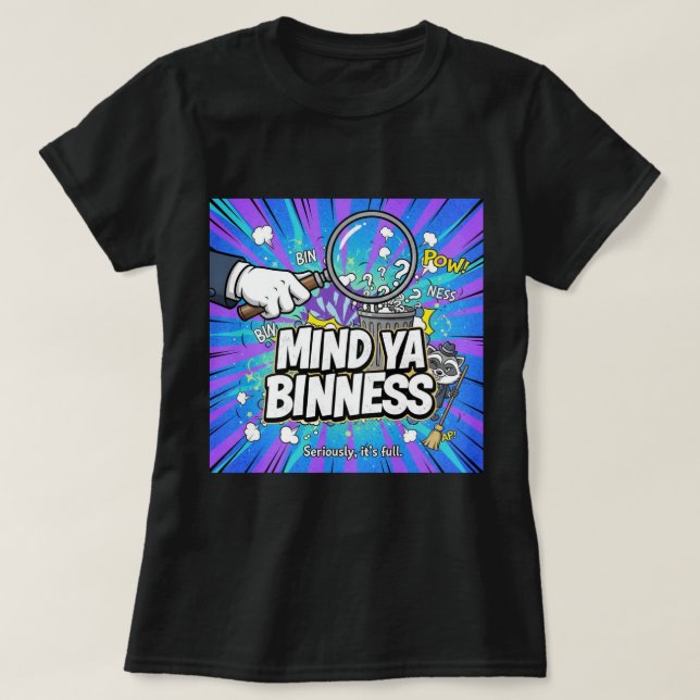 ZOYNK T-Shirt Graphics Mind Ya Binness 0045233 (Design Front)