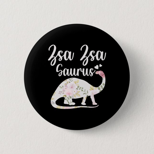 Zsa Zsa Saurus Grandma Mother's Day Thanksgiving C 6 Cm Round Badge (Front)