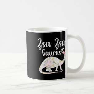 Zsa Zsa Saurus Grandma Mother's Day Thanksgiving C Coffee Mug
