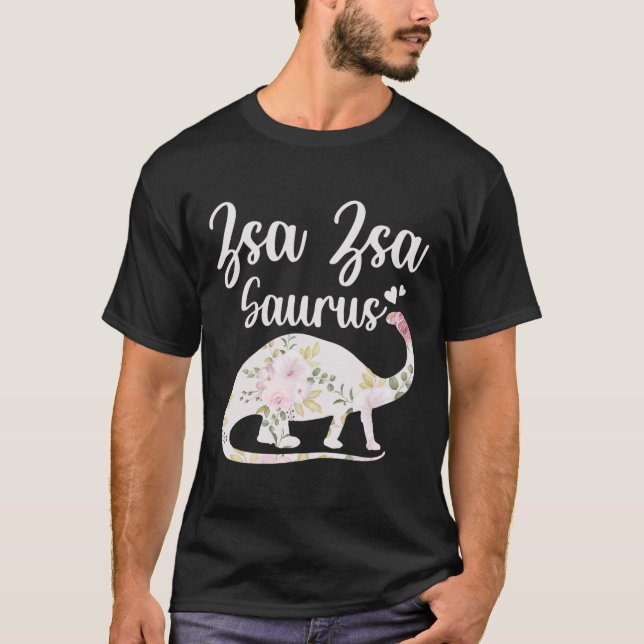 Zsa Zsa Saurus Grandma Mother's Day Thanksgiving C T-Shirt (Front)