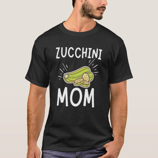 Zucchini Mum Vegetable Mothers' Day Gardener  2 T-Shirt (Front)