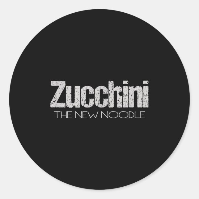 Zucchini The New Noodle T Shirt Vegetarian Gluten  Classic Round Sticker (Front)