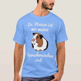 Zuhause ist wo meine Guinea Pigs Are Gift Idea T-Shirt