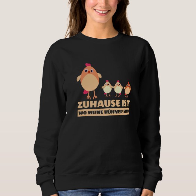Zuhause ist wo meine Hühner sind Fashion  Women Me Sweatshirt (Front)