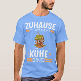 Zuhause Ist Wo Meine Khe Sind Lustiges Landwirt Ku T-Shirt