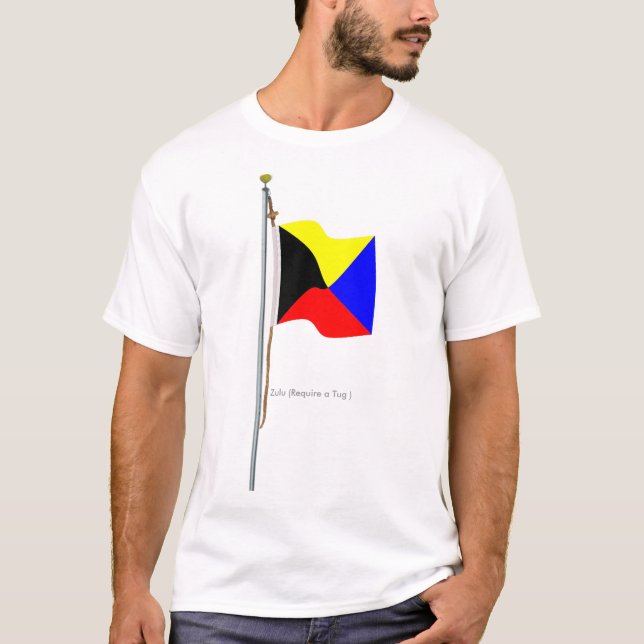 Zulu Require a Tug Nautical Signal Flag T-Shirt (Front)