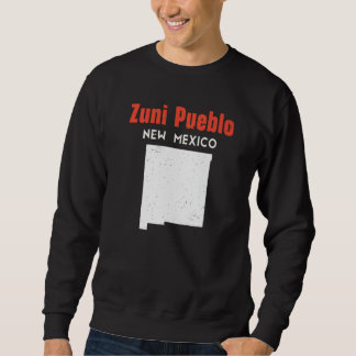Zuni Pueblo Usa State America Travel New Mexican N Sweatshirt