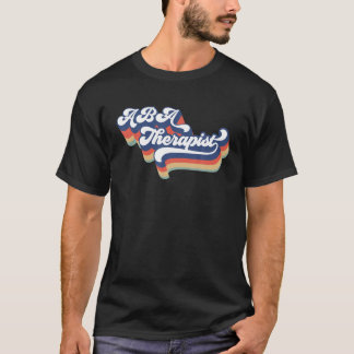 Zxqq Vintage ABA Therapist ABA Therapy Appreciatio T-Shirt