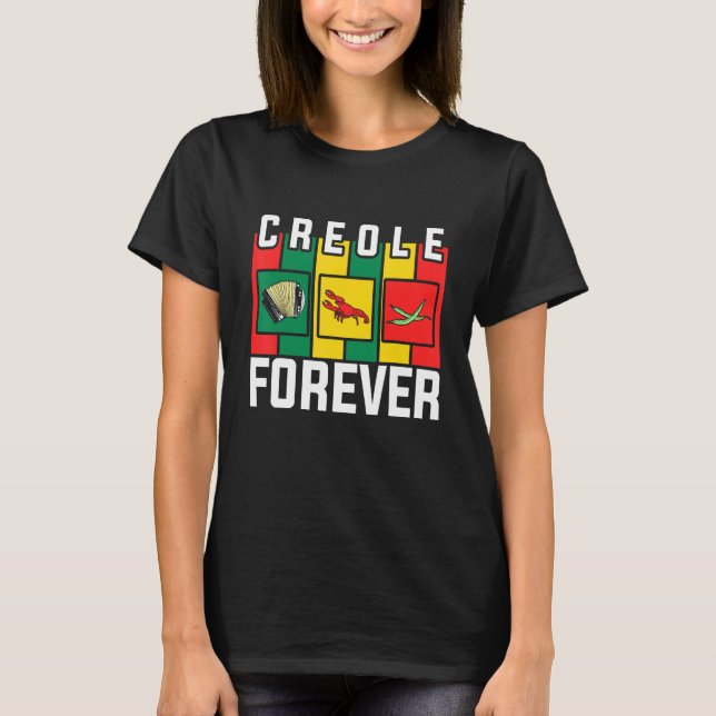 Zydeco Creole Forever Fan of Zydeco Music and Fest T-Shirt (Front)