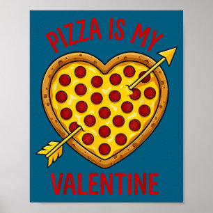 Zza Is My Valentine Funny Valentines Day Boys Girl Poster