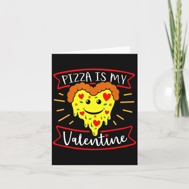 Zza Is My Valentine Funny Valentines Day Quote  Card (Front)
