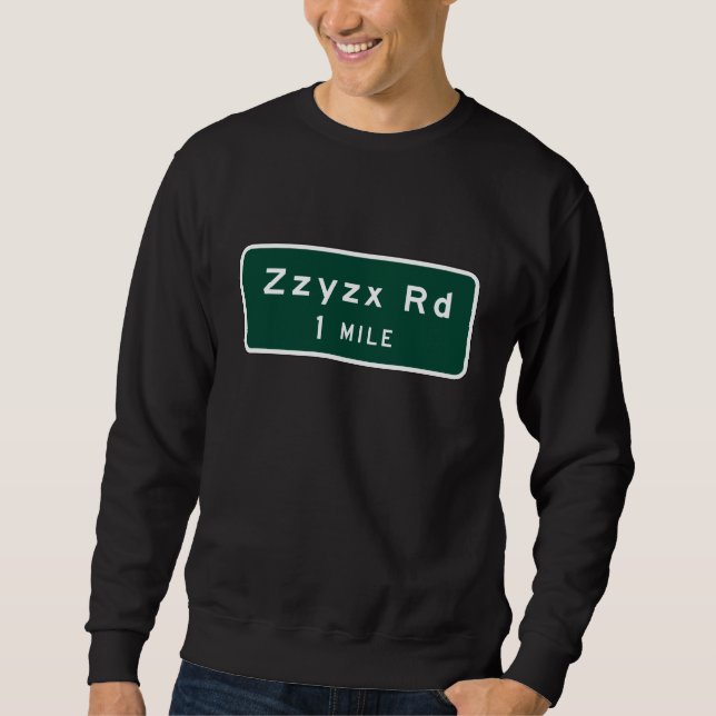 Zzyzx, Road Marker, California, US Sweatshirt (Front)